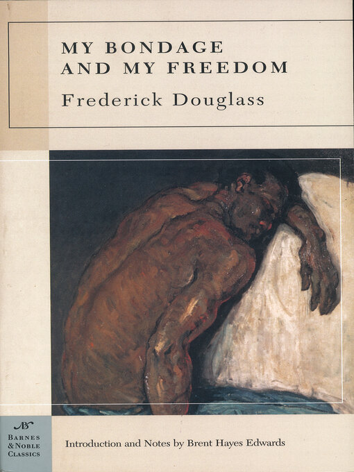 Title details for My Bondage and My Freedom (Barnes & Noble Classics Series) by Frederick Douglass - Available